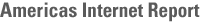 Americas Internet Report