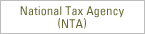 National Tax Agency (NTA)