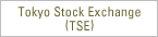 Tokyo Stock Exchange (TSE)