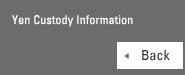 Yen Custody Information
