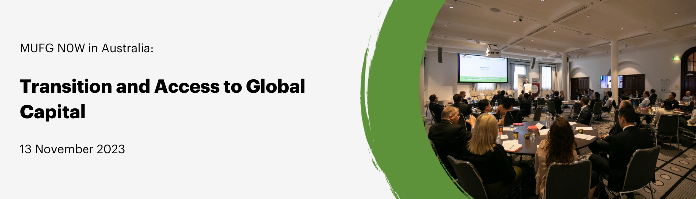 MUFG N0W in Australia: Transition and Access to Global Capital 13 November 2023