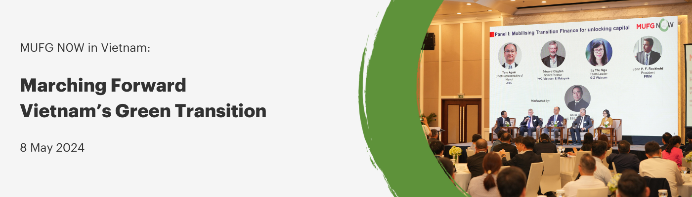 MUFG N0W in Vietnam: Marching Forward Vietnam's Green Transition 8 May 2024
