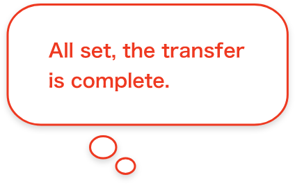 All set, the transfer is complete.