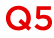 Q5